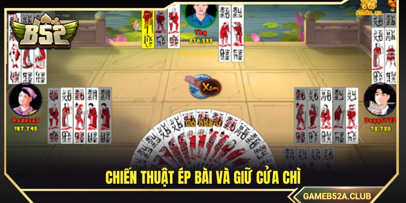 Chiến thuật ép bài và giữ thế cửa chì